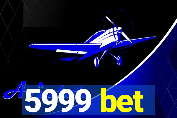 5999 bet